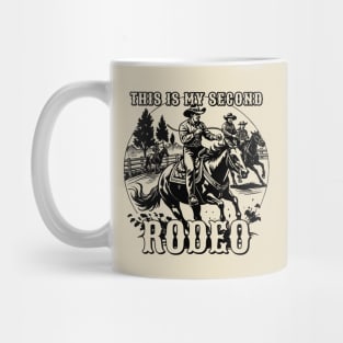 This is my second rodeo Mug